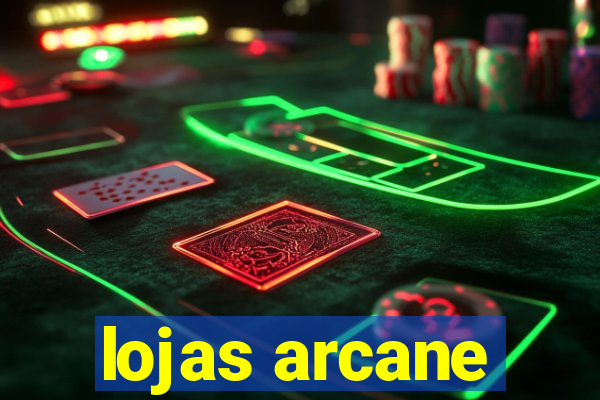 lojas arcane